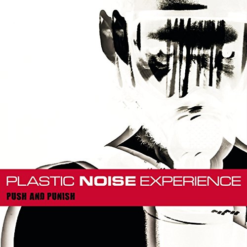 Plastic Noise Experience - Push And Punish (Citric Acid Remix)